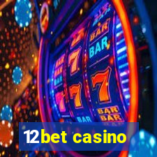 12bet casino
